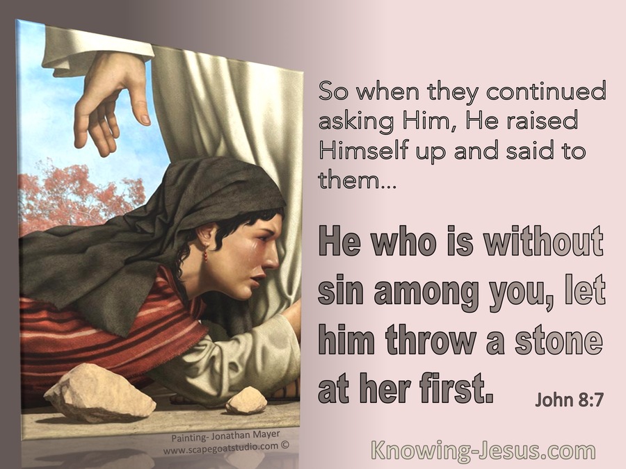 John 8:7 He Who Is Without Sin Among You Throw The First Stone (brown)